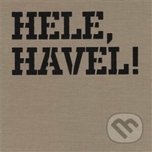 Hele, Havel! - Knihovna Václava Havla