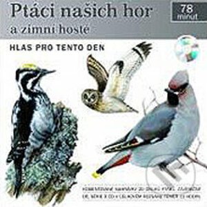Ptáci našich hor a zimní hosté - Pavel Pelz