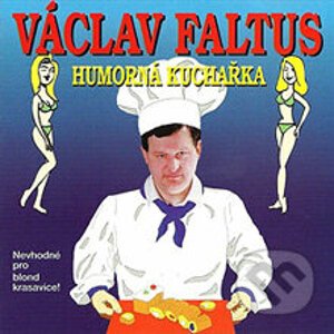 Humorná kuchařka - Václav Faltus