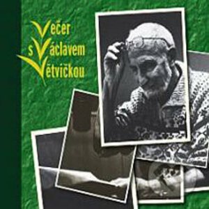 Večer s Václavem Větvičkou - Václav Větvička