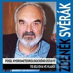 Posel hydrometeorologického ústavu, To jeli dva ve vlaku - Zdeněk Svěrák