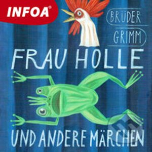 Frau Holle und andere märchen (DE) - Bratia Grimmovci