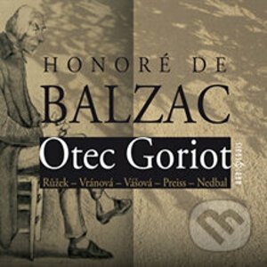 Otec Goriot - Honoré de Balzac
