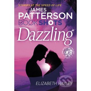 Dazzling - James Patterson, Elizabeth Hayley