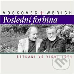 Poslední forbína - Setkání ve Vídni 1974 - Jan Werich,Jiří Voskovec