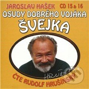 Osudy dobrého vojáka Švejka (CD 15 & 16) - Jaroslav Hašek,Dimitrij Dudík