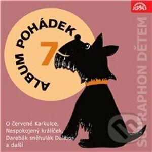 Album pohádek "Supraphon dětem" 7. - Josef Svoboda,Zdeněk K. Slabý,Marie Majerová,Pavel Krumphanzl