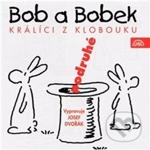 Bob a Bobek - Králíci z klobouku podruhé - Jiří Šebánek,Vladimír Jiránek,Jaroslav Pacovský