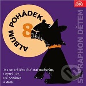 Album pohádek "Supraphon dětem" 8. - Karel Čapek,Jan Fuchs,Zdeněk K. Slabý,Marie Majerová,Helena Lisická