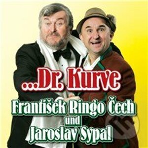 ...Dr. Kurve - František Ringo Čech,Jaroslav Sypal