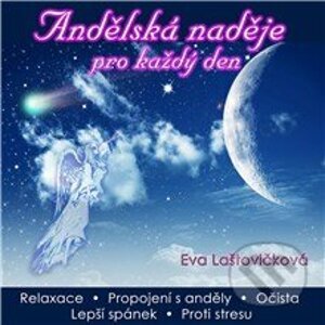 Andělská naděje pro každý den - Eva Laštovičková