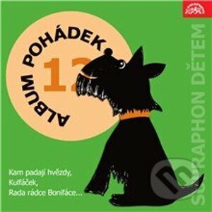 Album pohádek "Supraphon dětem" 12. - Alois Joneš,Karel Boušek,Josef Jarolímek,Věra Provazníková,Eva Josífková