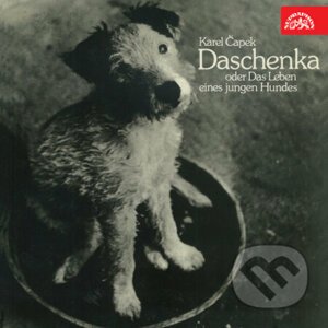 Daschenka oder das Leben eines jungen Hundes - Karel Čapek
