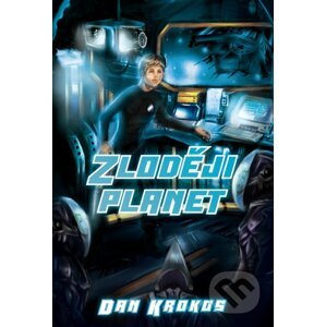 Zloději planet - Dan Krokos