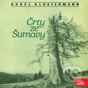 Črty ze Šumavy - Karel Klostermann