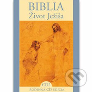 Biblia - Život Ježiša 2 - Kolektív autorov