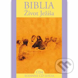 Biblia - Život Ježiša 4 - Kolektív autorov