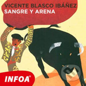 Sangre y arena (ES) - Vincente Blasco Ibanez