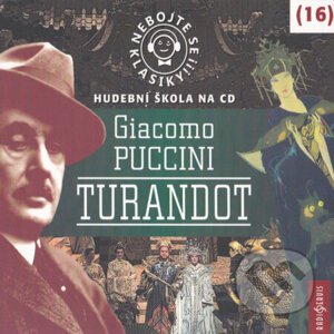 Nebojte se klasiky 16 - Turandot - Kolektív autorov