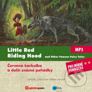 Little Red Riding Hood and Other Famous Fairy Tales - Kolektív autorov