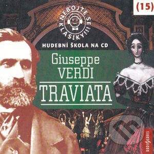Nebojte se klasiky 15 - Traviata - Giuseppe Verdi