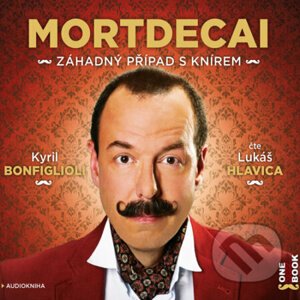 Mortdecai – Záhadný případ s knírem - Kyril Bonfiglioli