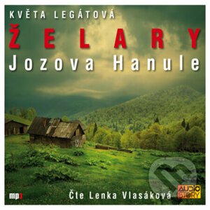 Želary - Jozova Hanule - Květa Legátová