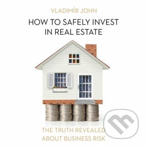 How to safely invest in real estate (EN) - Vladimír John