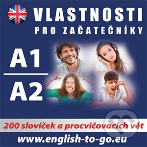 Angličtina - vlastnosti pro začátečníky A1, A2 - Kolektív autorov