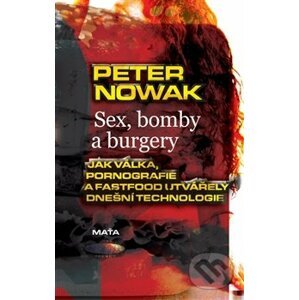 Sex, bomby a burgery - Peter Nowak