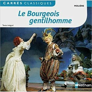 Le Bourgeois gentilhomme - Moliére