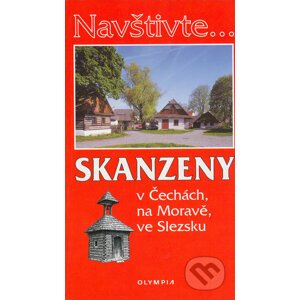 Skanzeny v Čechách, na Moravě, ve Slezsku - Marcela Nováková a kolektiv