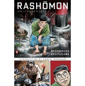 Rashomon and 17 Other Stories - Ryunosuke Akutagawa