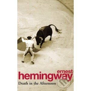 Death in The Afternoon - Ernest Hemingway