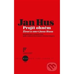 Jan Hus - Projít ohněm - Kolektiv autorů