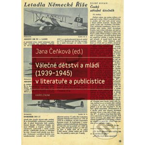 Válečné dětství a mládí (1939-1945) v literatuře a publicistice - Jana Čeňková