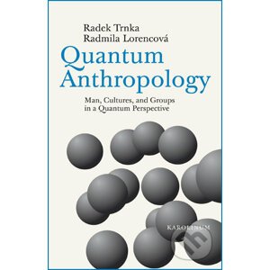 Quantum Anthropology - Radmila Lorencová