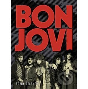 Bon Jovi - Bryan Reesman