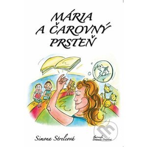 Mária a čarovný prsteň - Simona Strelcová, Dominika Dodeková (ilustrácie)