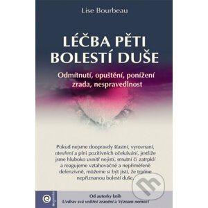 Léčba pěti bolestí duše - Lise Bourbeau