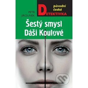 Šestý smysl Dáši Koulové - Petr Jirounek