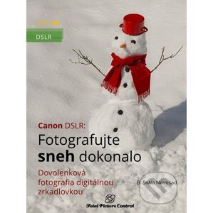 Canon DSLR: Fotografujte sneh dokonalo - B. BoNo Novosad