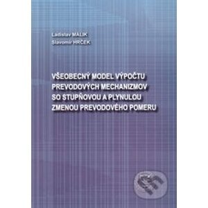 Všeobecný model výpočtu prevodových mechanizmov so stupňovou a plynulou zmenou prevodového pomeru - Ladislav Málik