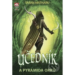 E-kniha Učedník a pyramida Orků - Taran Matharu