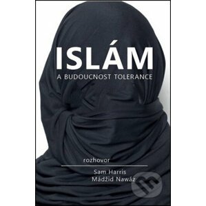 Islám a budoucnost tolerance - Sam Harris, Mádžíd Nawáz