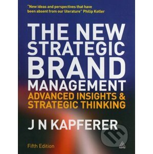 The New Strategic Brand Management - Jean-Noël Kapferer