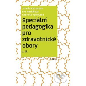 Speciální pedagogika pro zdravotnické obory - Jarmila Kelnarová