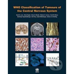 WHO Classification of Tumours of the Central Nervous System - Kolektív autorov