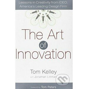 The Art of Innovation - Tom Kelley, Jonathan Littman