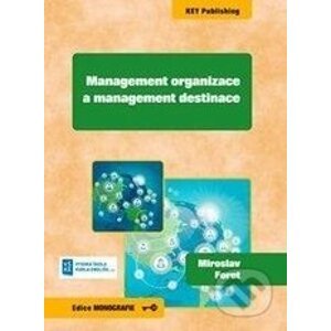 Management organizace a management destinace - Miroslav Foret